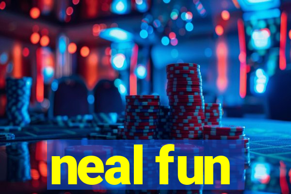 neal fun
